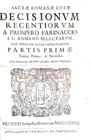 Prospero Farinacci - Sacrae Romanae Rotae Decisionum - Venezia 1677 (in-folio)