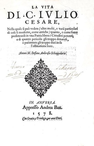 Stefano Ambrogio Schiappalaria - La vita di C. Iulio Cesare - 1578 (rarissima prima edizione)