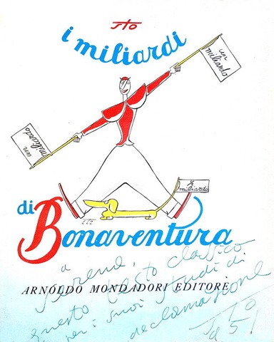 Sto - I miliardi di Bonaventura - Milano, Mondadori 1950 (rara prima edizione - dedica autografa)