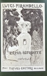 Luigi Pirandello - Erma Bifronte. Novelle - Treves 1906 (prima edizione - splendida legatura coeva) Luigi Pirandello - Erma Bifronte. Novelle - Treves 1906 (prima edizione - splendida legatura coeva)