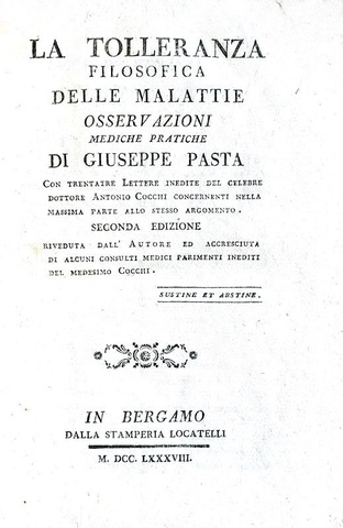 Un trattato pionieristico: Giuseppe Pasta - La tolleranza filosofica delle malattie - Bergamo 1788