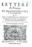 Arnaud d'Ossat - Lettere ai prėncipi di negotii politici - Venezia 1629 (prima edizione italiana) Arnaud d'Ossat - Lettere ai prėncipi di negotii politici - Venezia 1629 (prima edizione italiana)