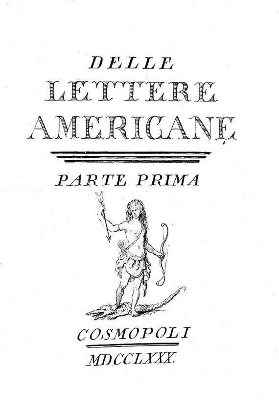 Gian Rinaldo Carli - Delle lettere americane - Cosmopoli 1780 (rara e ricercata prima edizione)