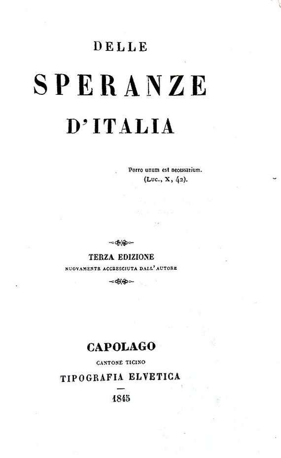 Un classico del Risorgimento: Cesare Balbo - Delle Speranze d’Italia - Tipografia Elvetica 1845 Un classico del Risorgimento: Cesare Balbo - Delle Speranze d’Italia - Tipografia Elvetica 1845