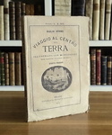 Jules Verne - Viaggio al centro della terra. Illustrato con 55 incisioni - Tipografia Lombarda 1874 Jules Verne - Viaggio al centro della terra. Illustrato con 55 incisioni - Tipografia Lombarda 1874