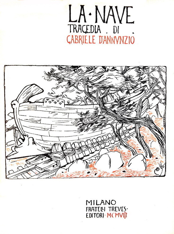 Gabriele D'Annunzio - La nave. Tragedia - Milano, Treves 1908 (ricercata prima edizione) Gabriele D'Annunzio - La nave. Tragedia - Milano, Treves 1908 (ricercata prima edizione)