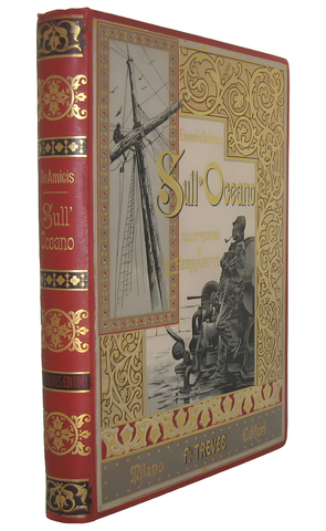 L'emigrazione italiana di fine '800: De Amicis - Sull'oceano - 1890 (prima edizione illustrata) L'emigrazione italiana di fine '800: De Amicis - Sull'oceano - 1890 (prima edizione illustrata)