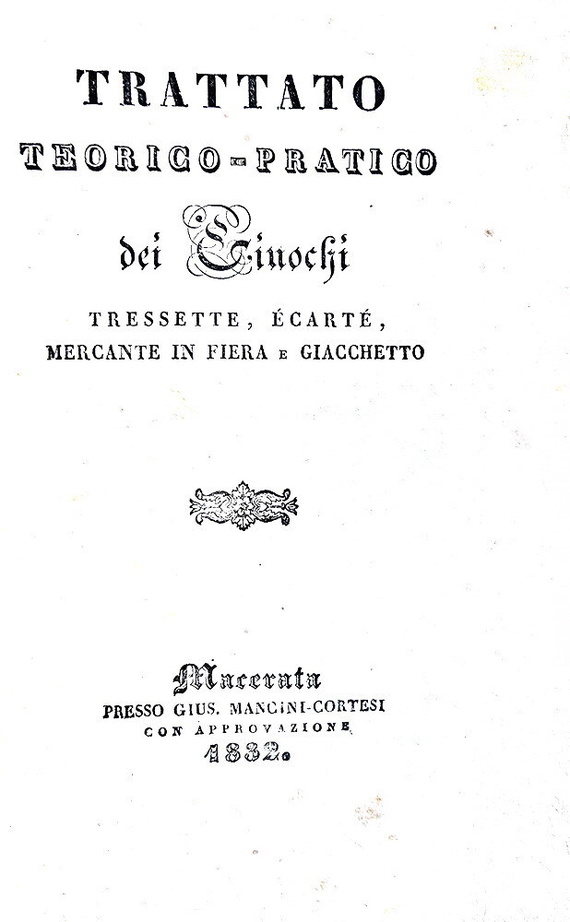 Trattato teorico-pratico dei giuochi: tressette, mercante in fiera e giacchetto - Macerata 1832