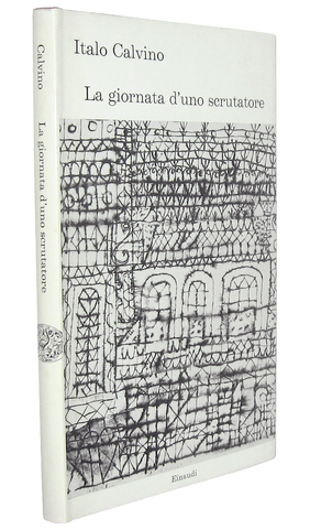 Italo Calvino - La giornata di uno scrutatore - Torino, Einaudi 1963 (prima edizione)