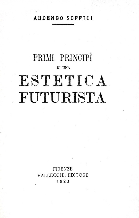 Ardengo Soffici - Primi principi di una estetica futurista - Firenze 1920 (ricercata prima edizione)