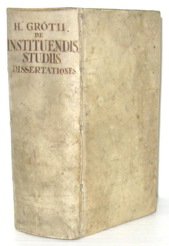 Storiografia seicentesca: Grotius  - Dissertationes de studiis instituendis - 1645 (prima edizione)
