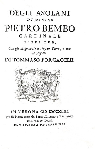 Pietro Bembo - Degli Asolani libri tre - Verona, Pietro Antonio Berno 1743 (ottima legatura coeva)