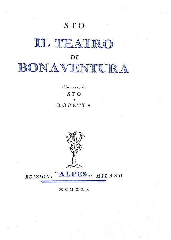 Sto (Sergio Tofano) - Il teatro di Bonaventura - Milano 1930 (rara e ricercata prima edizione) Sto (Sergio Tofano) - Il teatro di Bonaventura - Milano 1930 (rara e ricercata prima edizione)