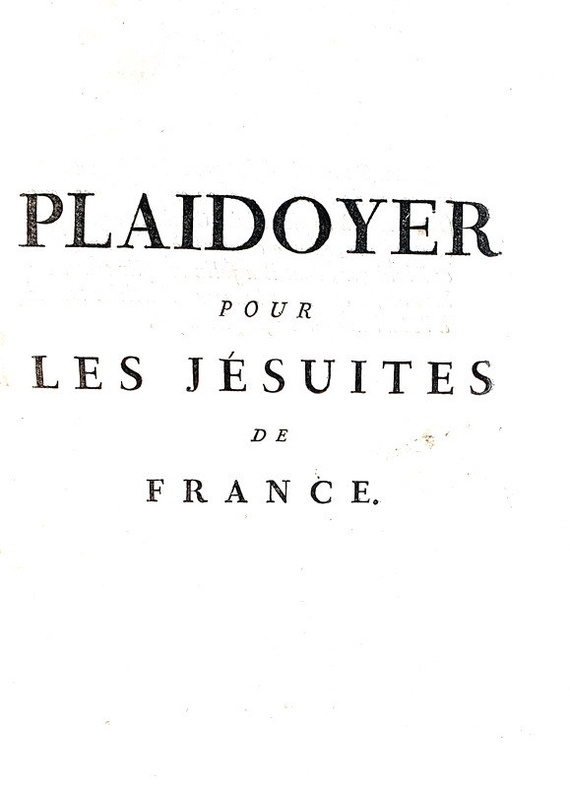 Miscellanea sui Gesuiti: Plaidoyer pour les Jesuites de France - Paris 1761 (11 rare prime edizioni)