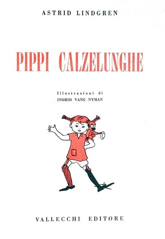 Un classico per l'infanzia: Ingrid Lindgren - Pippi calzelunghe - 1958 (illustrato - prima edizione)