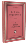 Ernest Hemingway - E il sole sorge ancora [Fiesta] - Jandi Sapi - 1944 (prima edizione italiana)