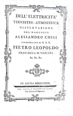 Alessandro Chigi - Dell'elettricit terrestre-atmosferica - Siena 1777 (rarissima prima edizione)