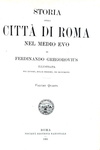 Gregorovius - Storia della città di Roma nel Medio evo - 1900/01 (prima edizione italiana integrale)