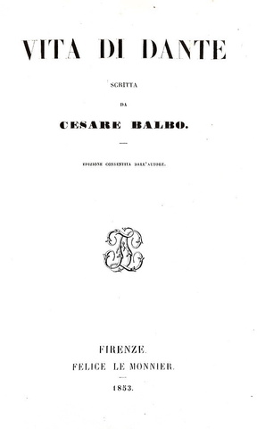 Un classico del RIsorgimento italiano: Cesare Balbo - Vita di Dante - Firenze, Le Monnier 1853 Un classico del RIsorgimento italiano: Cesare Balbo - Vita di Dante - Firenze, Le Monnier 1853