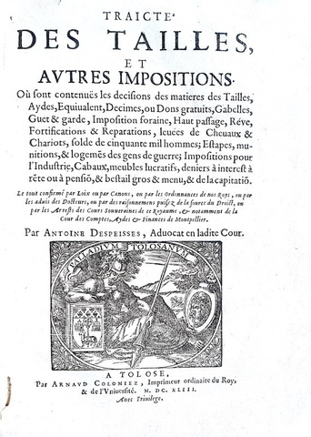 La tassazione nel Seicento in Francia: Antoine Despeisses - Traicte des tailles - A Tolose 1643