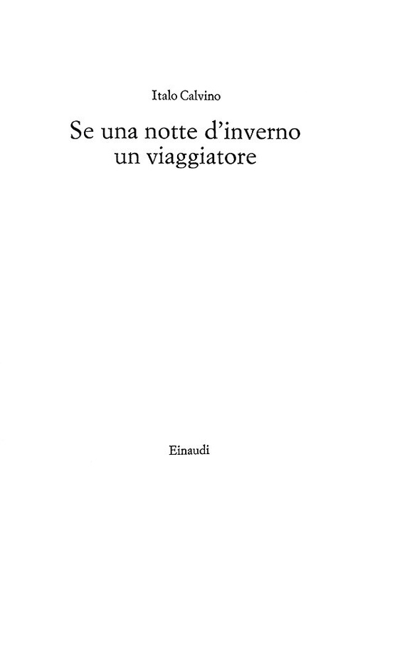 Italo Calvino - Se una notte d'inverno un viaggiatore - Einaudi 1979 (prima edizione) Italo Calvino - Se una notte d'inverno un viaggiatore - Einaudi 1979 (prima edizione)