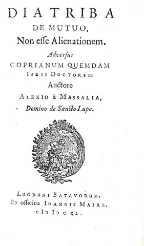 Claude Saumaise - Diatriba de mutuo, non esse alienationem - Leiden 1640 (rarissima prima edizione)