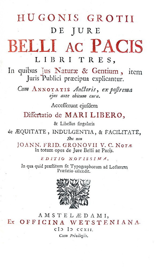 Un caposaldo del diritto internazionale: Ugo Grozio - De jure belli ac pacis - Amsterdam 1712