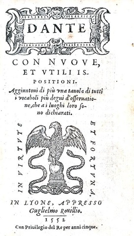 Una bellissima edizione della Divina commedia: Dante con nuove, et utili ispositioni - Rovillio 1552