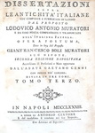 Ludovico Antonio Muratori - Dissertazioni sopra le antichit italiane - Napoli 1763 (con 8 tavole)