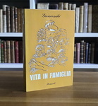 Giovannino Guareschi - Vita in famiglia - Milano, Rizzoli 1968 (prima edizione) Giovannino Guareschi - Vita in famiglia - Milano, Rizzoli 1968 (prima edizione)