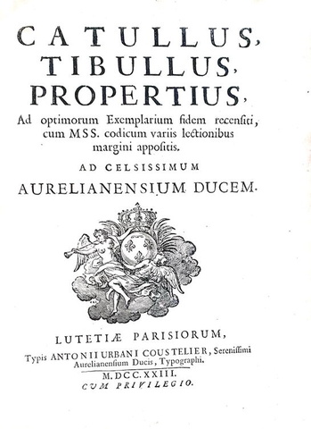 L'opera di Catullo: Catullus, Tibullus, Propertius. Ad optimorum exemplarium fidem recensiti - 1723