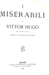 Victor Hugo - I miserabili - Milano, Simonetti, 1881 (con 191 illustrazioni xilografiche)