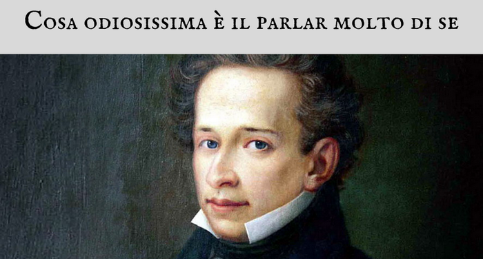 Giacomo Leopardi - Cosa odiosissima  il parlar molto di se