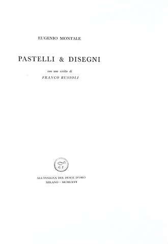 Eugenio Montale - Pastelli e disegni - Milano, Scheiwiller, 1966 (esemplare nr. 171 - figurato)