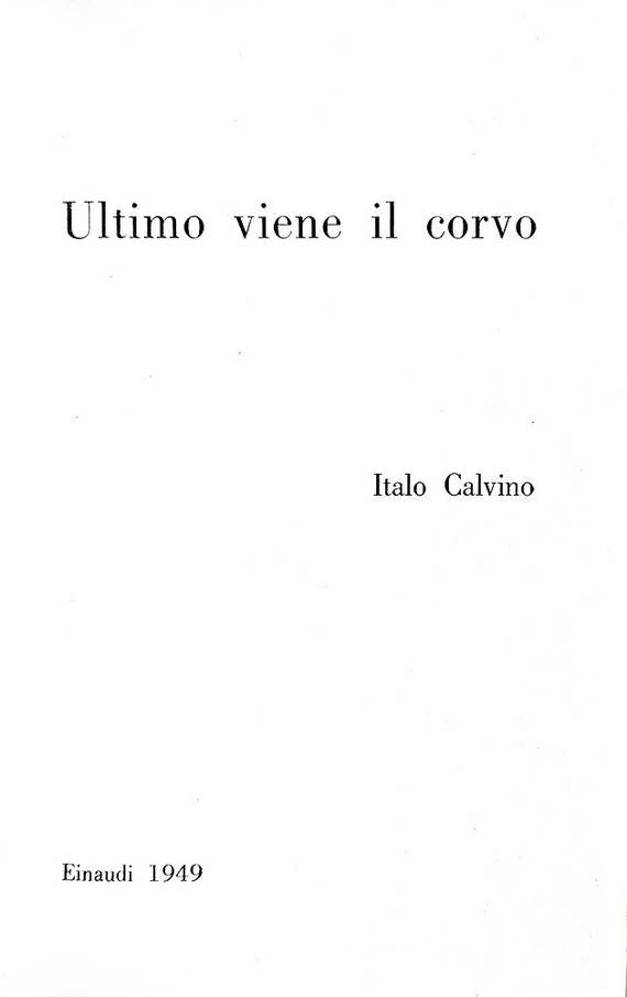 Italo Calvino - Ultimo viene il corvo - Torino, Einaudi 1949 (rara prima edizione)