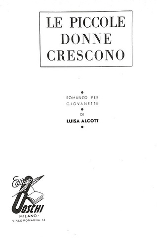 Louisa May Alcott - Piccole donne crescono - Milano, Boschi 1955 (con 8 belle tavole a colori)