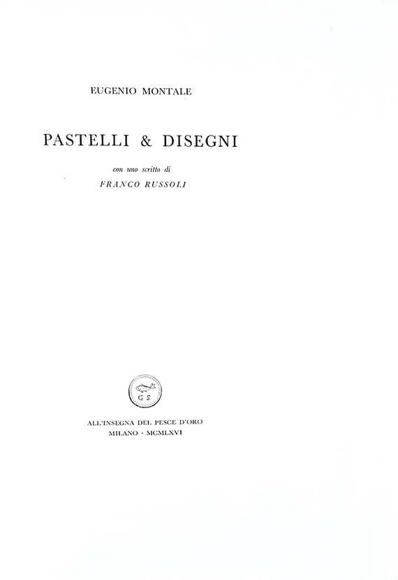 Eugenio Montale - Pastelli e disegni - Milano, Scheiwiller, 1966 (esemplare nr. 171 - figurato)