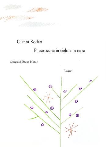 Gianni Rodari - Filastrocche in cielo e in terra. Disegni di Bruno Munari - 1960 (prima edizione)