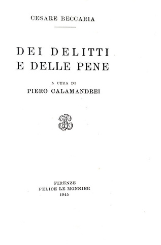 Cesare Beccaria - Dei delitti e delle pene. A cura di Piero Calamandrei - 1945 (dedica autografa)