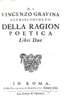 Gian Vincenzo Gravina - Della ragion poetica libri due - In Roma, Gonzaga 1708 (rara prima edizione)