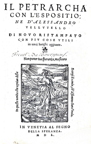 Francesco Petrarca - Canzoni, sonetti e trionfi, con l’espositione d’Alessandro Vellutello - 1550 Francesco Petrarca - Canzoni, sonetti e trionfi, con l’espositione d’Alessandro Vellutello - 1550