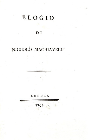 Giovanni Battista Baldelli - Elogio di Niccol Machiavelli - Firenze 1794 (prima edizione)