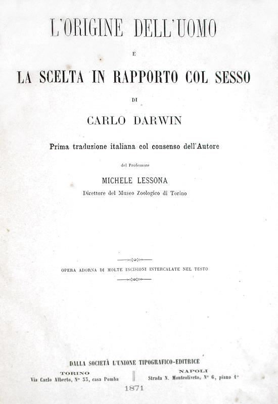 Charles Darwin - L'origine dell'uomo e la scelta in rapporto col sesso - 1871 (prima traduzione italiana)