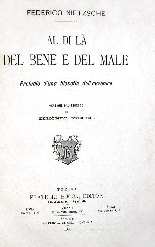 Friedrich Nietzsche - Al di l� del bene e del male - Torino 1898 (prima traduzione italiana)