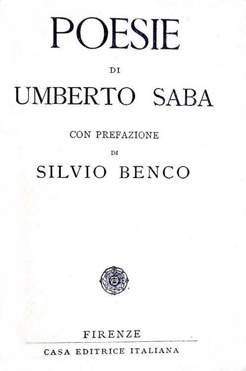 La prima raccolta poetica di Umberto Saba: Poesie - Firenze 1911 (rarissima prima edizione)