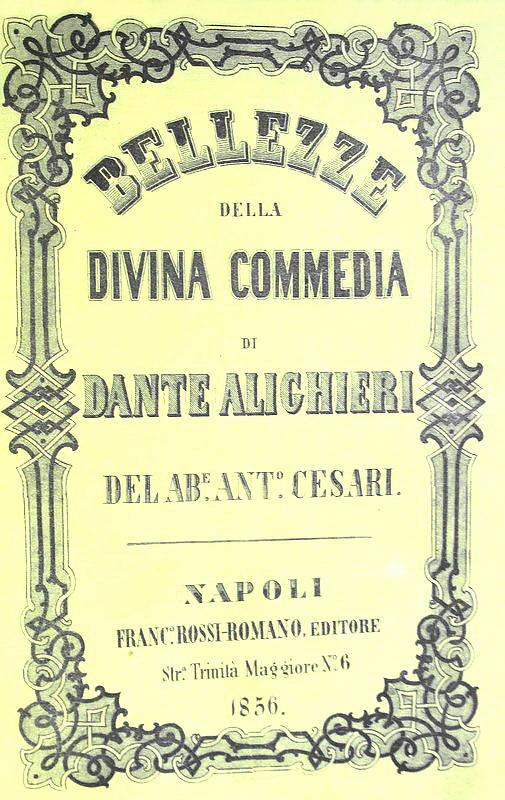 La ripresa degli studi danteschi nell'Ottocento: Cesari - Bellezze della Divina commedia - 1855