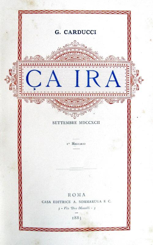 Sonetti sulla Rivoluzione francese: Giosu Carducci - a ira - 1883 (prima edizione, primo migliaio)