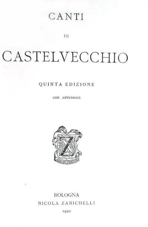 Un capolavoro del Decadentismo italiano: Giovanni Pascoli - Canti di Castelvecchio - Bologna 1910