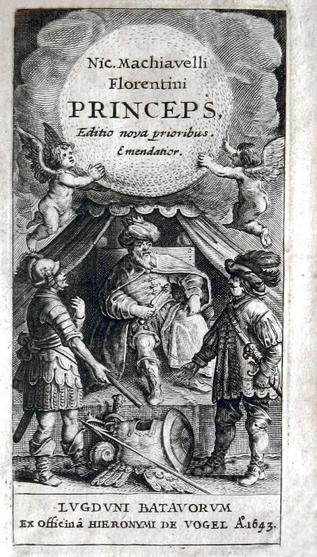 Un capolavoro del pensiero politico moderno: Niccol� Machiavelli - Princeps - Leiden - 1643