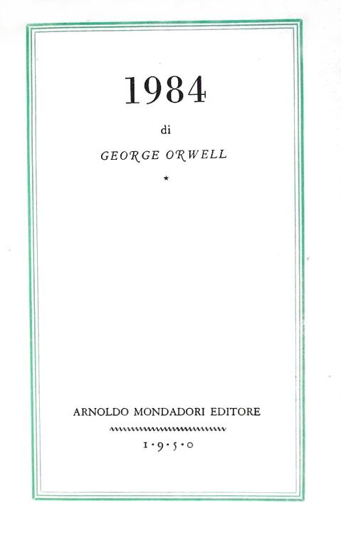 Un classico della letteratura inglese: George Orwell - 1984 - Milano 1950 (prima edizione italiana)